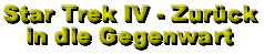 Star Trek IV - Zur&uuml;ck in die Gegenwart