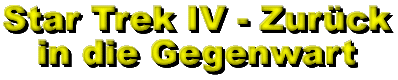 Star Trek IV - Zur&uuml;ck in die Gegenwart