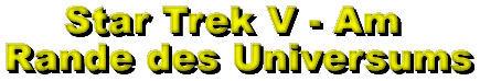 Star Trek V - Am Rande des Universums